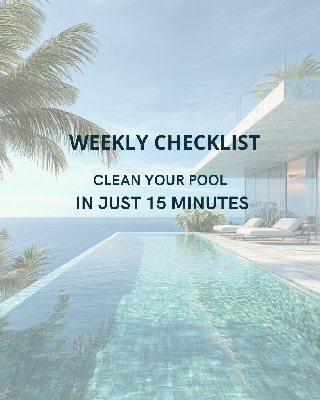 Weekly Pool Cleaning Checklist (FREE Download!)