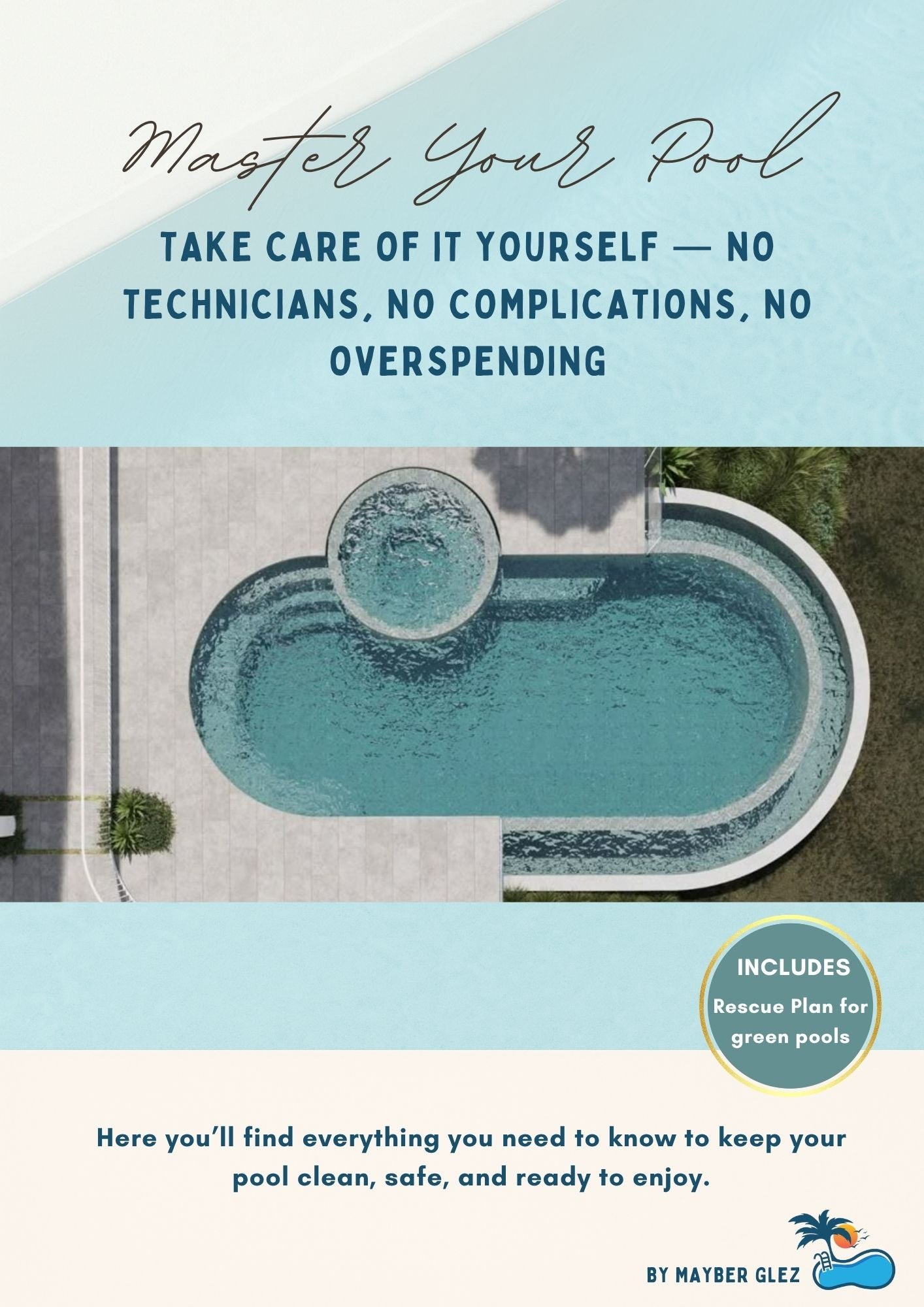 Master Your Pool – Express Maintenance Digital Guide. How to Keep Your Water Crystal Clear in Just 15 Minutes (Without Expensive Chemicals or Technicians)